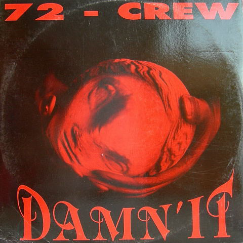 72 CREW – DAMN IT